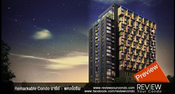 Remarkable Condo อารีย์ – พหลโยธิน (PREVIEW)