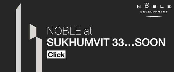 Noble เตรียมเปิดตัวโครงการใหม่ "Noble Sukhumvit 33"