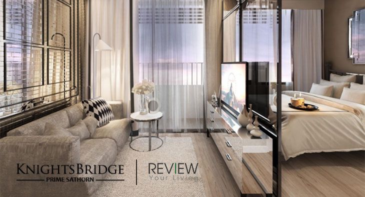 พรีวิว Knightsbridge Prime Sathorn ก่อนเปิดขายอย่างเป็นทางการ