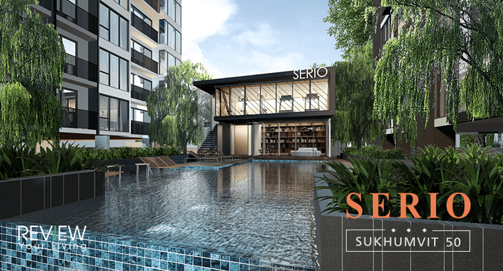 SERIO Sukhumvit 50 เซอริโอ้ สุขุมวิท 50 (PREVIEW)