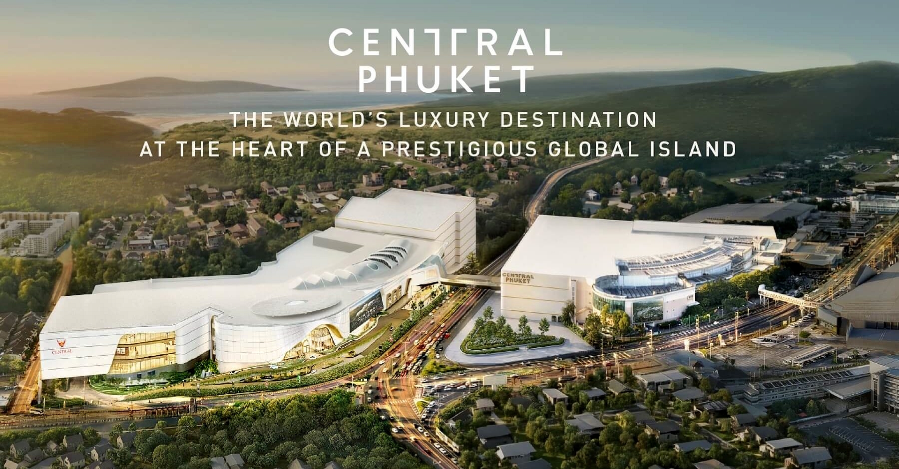 เซ็นทรัล ภูเก็ต ดันภูเก็ตสู่เมืองชายทะเลหรูแห่งการใช้ชีวิตระดับโลก